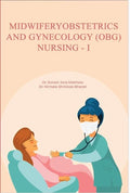 Midwiferyobstetrics and Gynecology (OBG) Nursing  I