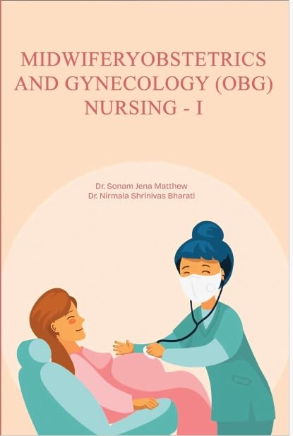 Midwiferyobstetrics and Gynecology (OBG) Nursing  I