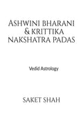 Ashwini Bharani & Krittika Nakshatra Padas : Vedic Astrology