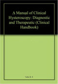 A Manual of Clinical Hysteroscopy