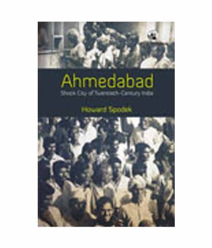 AHMEDABAD: SHOCK CITY OF TWENTIETH CENTURY IN