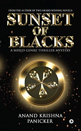 Sunset Of Blacks : A Mixed Genre Thriller Mystery