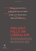 Twilight Falls On Liberalism (Hb)