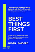 Best Things First : The 12 most efficient solutions for the worlds poorest and our global SDG promises