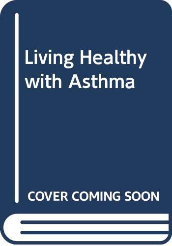 Living Healthy With Asthma