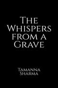 The Whispers from a Grave