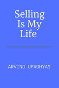 Selling Is My Life