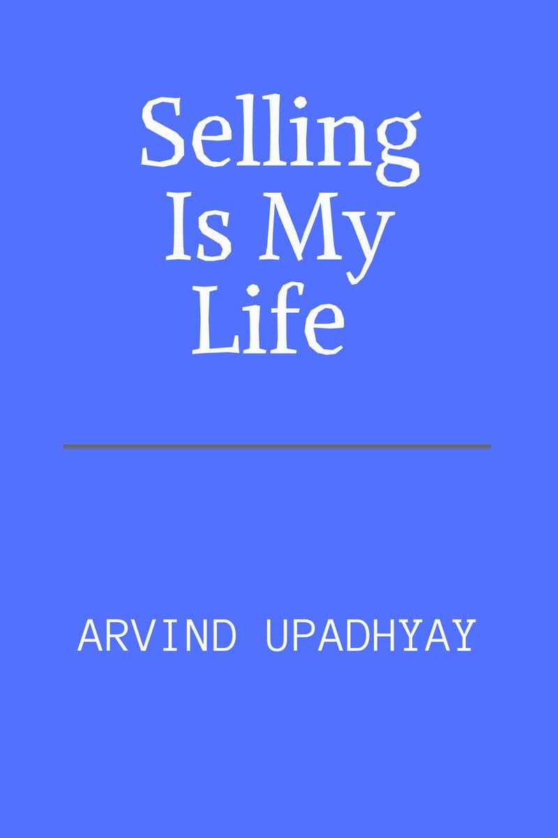 Selling Is My Life