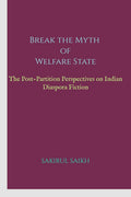 Break The Myth Of Welfare State: The PostPartition Perspectives On Indian Diaspora Fiction