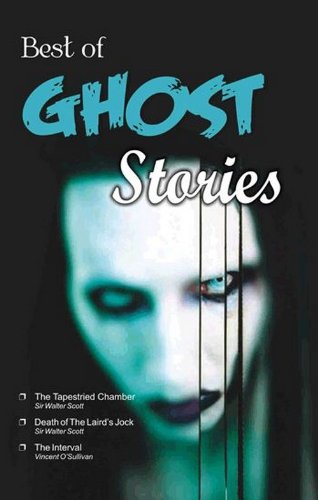 Best of Ghost Stories (The Tapestried Chamber & other Stories)