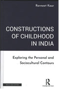 Constructions of Childhood in India: Exploring the Personal and Sociocultural Contours