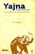 Yajna  Physical and Subtle