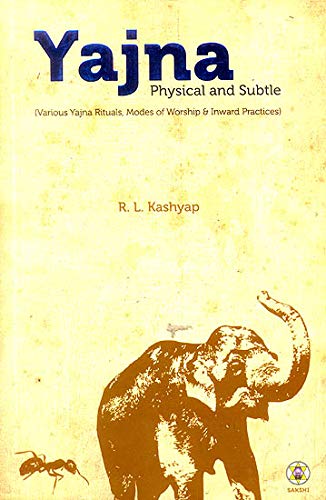 Yajna  Physical and Subtle