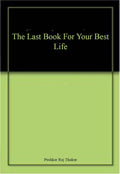 The Last Book For Your Best Life