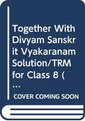 Together with Divyam Sanskrit Vyakaran Solution/TRM for Class 8 (Part 3)