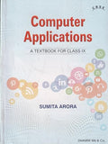Computer Applications A Textbook For Class 9  CBSE  by Sumita Arora (202627 Examination)