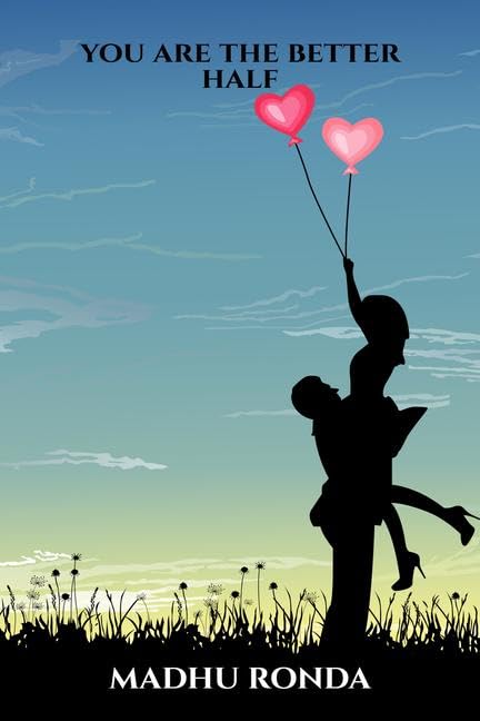 You are the better half