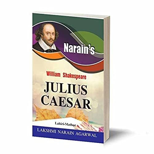 Julius Caesar (English) :William Shakespeare  Narain , Text With Paraphrase, Scenewise Summary, CharacterSketches, Notes, Exp