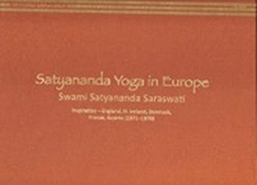 Satyananda Yoga in Europe (Vol. 1)