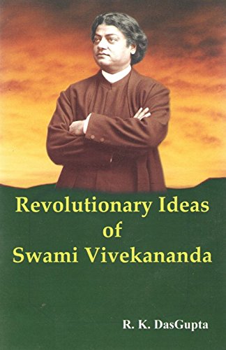 Revolutionary Ideas of Swami Vivekananda