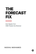 The Forecast Fix: How Signals Turn CRM Theater Into Revenue