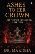 Ashes To Her Crown: Her Fire Was Never Loud, Only Final