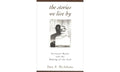 The Stories We Live By: Personal Myths and the Making of the Self