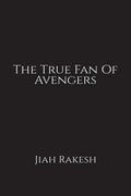The True Fan Of Avengers