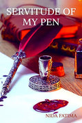 Servitude Of My Pen