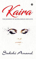 Kaira : The Journey of Aches, Smiles and Love