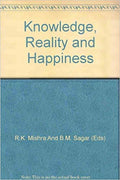 Knowledge, Reality And Happiness 