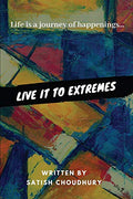 Live It To Extremes... : Life Is A Journey Of Happenings!!!