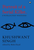 Portrait of a Serial Killer: Uncollected Writings