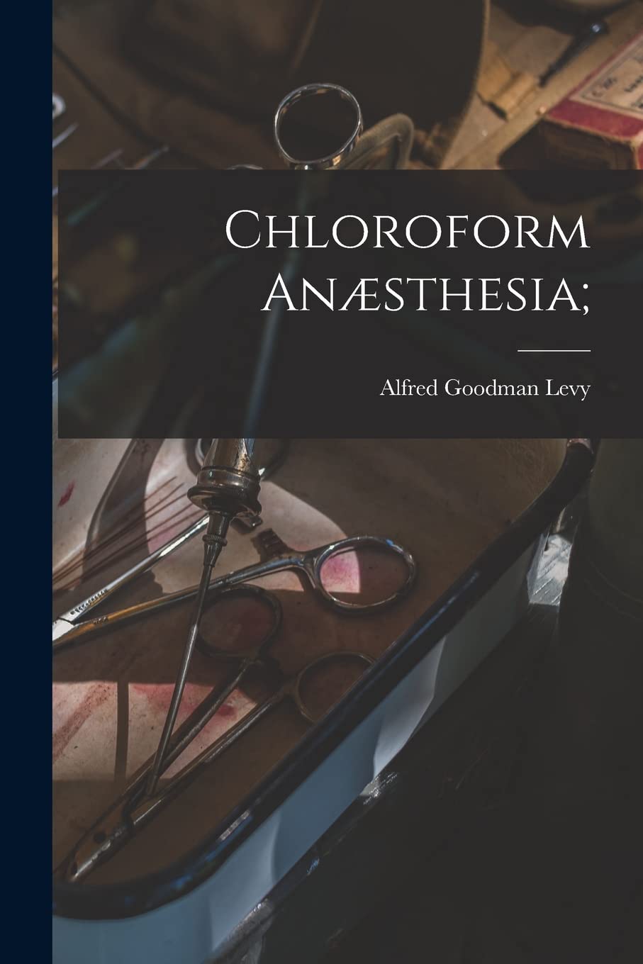 Chloroform Ansthesia;