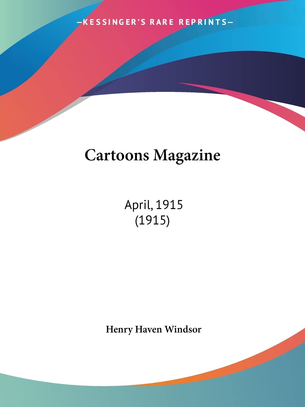 Cartoons Magazine: April, 1915 (1915)