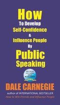 How To Develop SelfConfidence And Influence People By Public Speaking