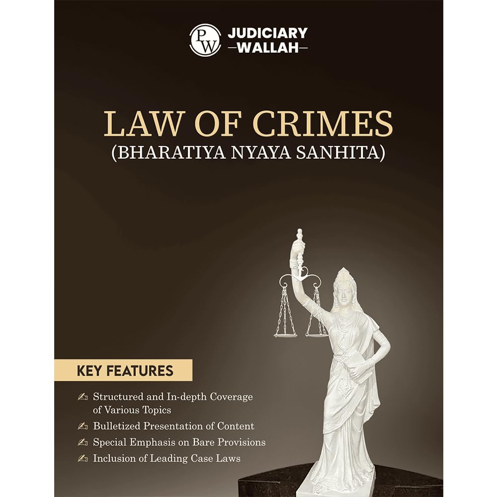 PW Judiciary Law of Crimes | Complete Guide For Judicial Service Exam Prep | Case Laws, Legal Maxim, InDepth Coverage of Key Co