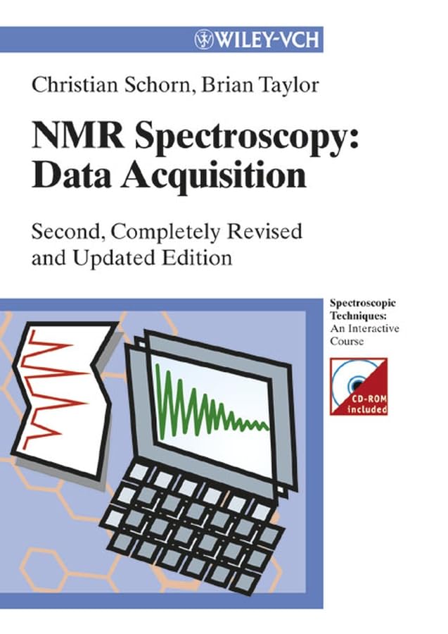 NMRSpectroscopy: Data Acquisition (Spectroscopic Techniques: An Interactive Course)