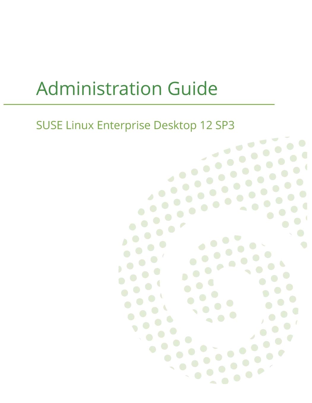 SUSE Linux Enterprise Server 12  Administration Guide