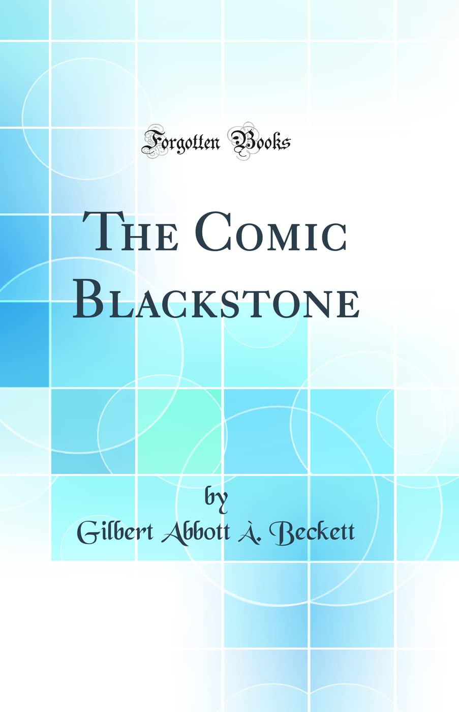 The Comic Blackstone (Classic Reprint)