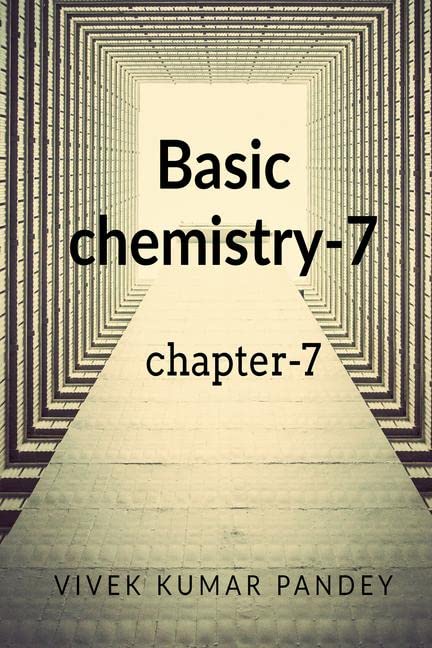 Basic Chemistry7 : Chapter7