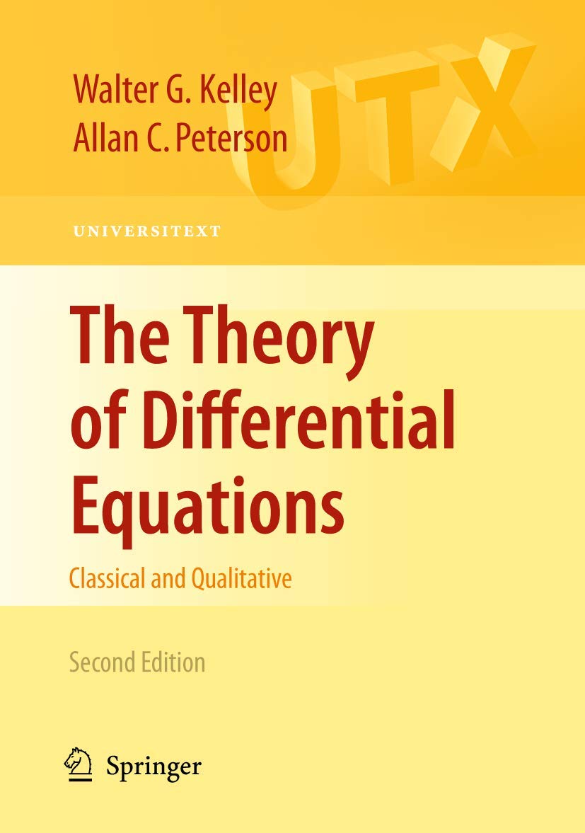 The Theory of Differential Equations: Classical and Qualitative: 278 (Universitext)