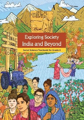 Class 6 Exploring Society India And Beyond Social Science 0681 Class 6 Ncert 2024 Edition