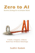 Zero to AI: Business Strategy for an AINative World