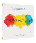Mzclalo Bien! (Mix It Up! Spanish Edition): (Bilingual Childrens Book, Spanish Books for Kids) (Press Here by Herve Tullet)
