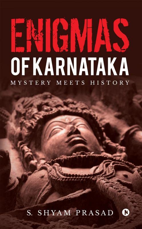 Enigmas Of Karnataka : Mystery Meets History