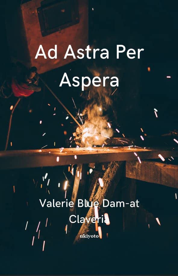 Ad Astra Per Aspera