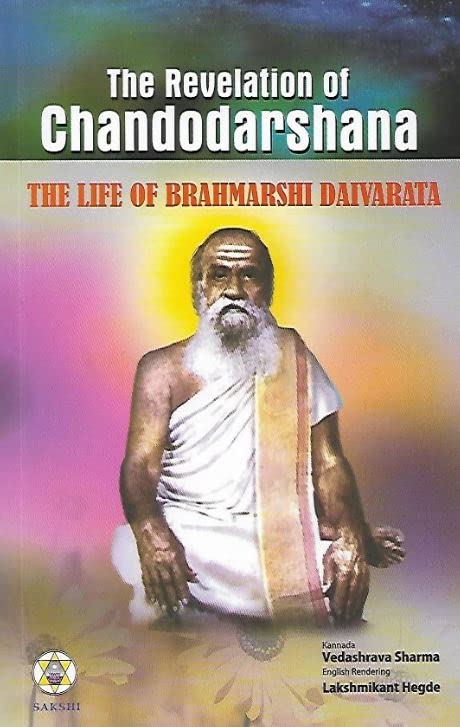 The Revelation if Chandodarshana  The Life of Brhmarshi Daivarata