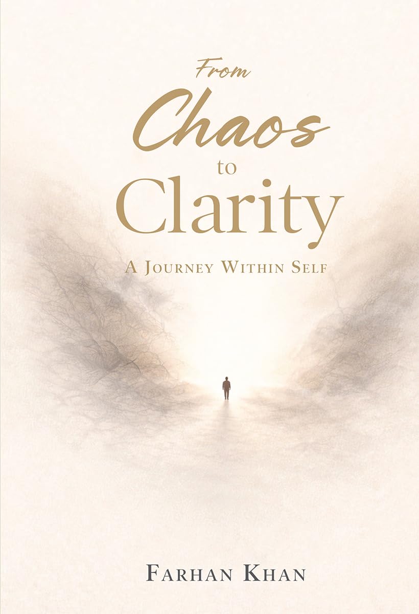 From Chaos To Clarity: A Journey Within Self