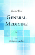 General Medicine, Vol. 1 (Classic Reprint)